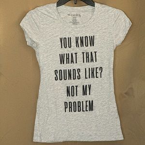 You know what that sounds like…? T-Shirt